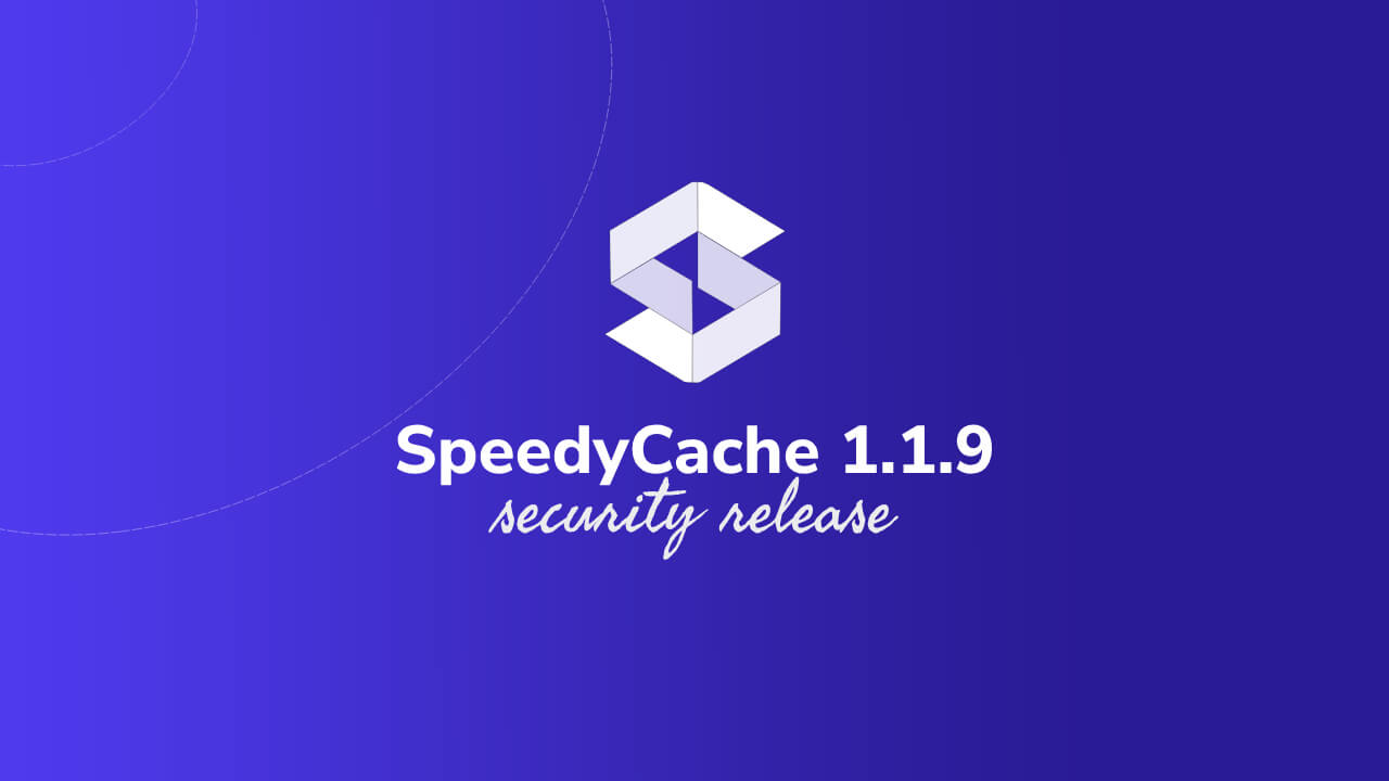 SpeedyCache 1.1.9 Launched