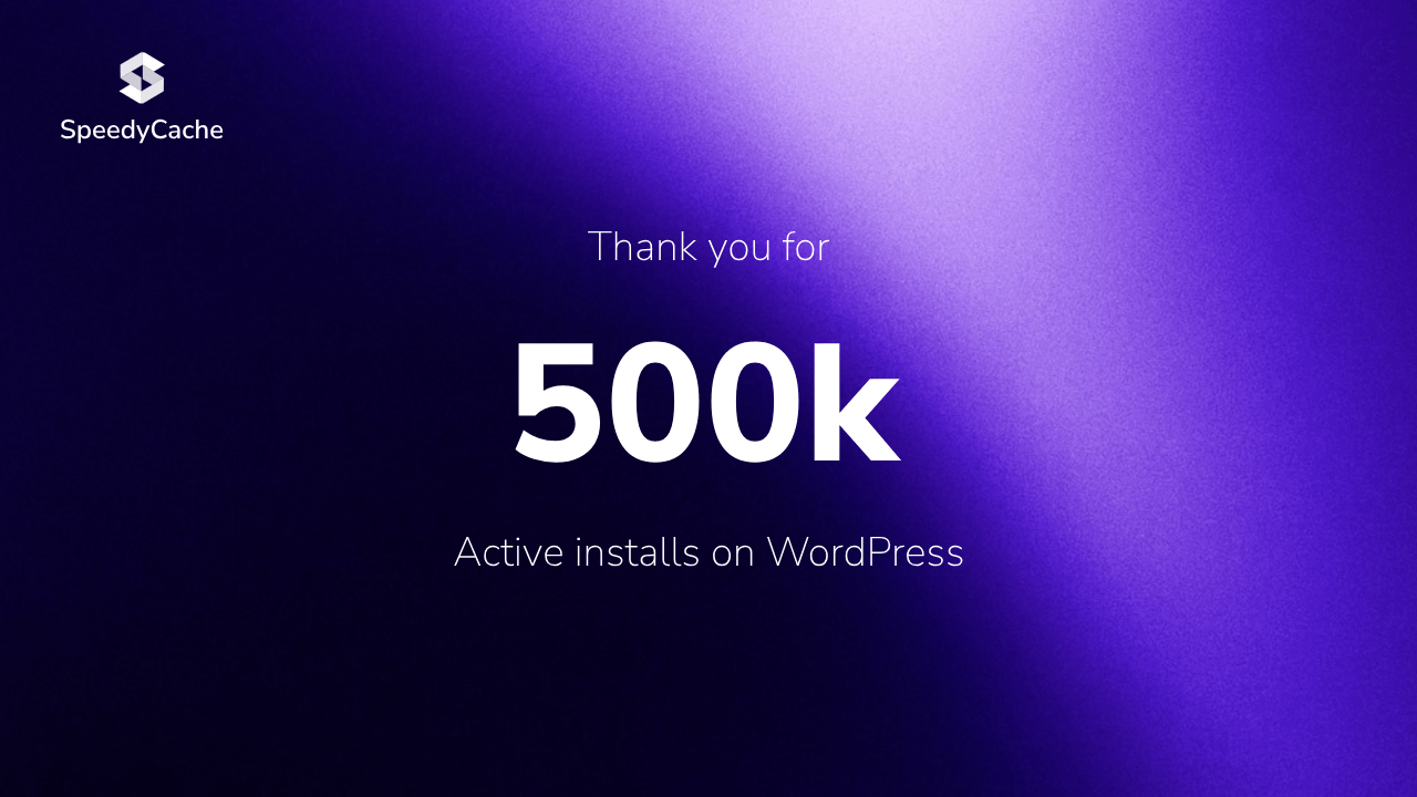 Featured Image for SpeedyCache crossing 500K active installs